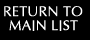 Return to Main List